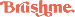 Brushme